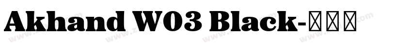 Akhand W03 Black字体转换